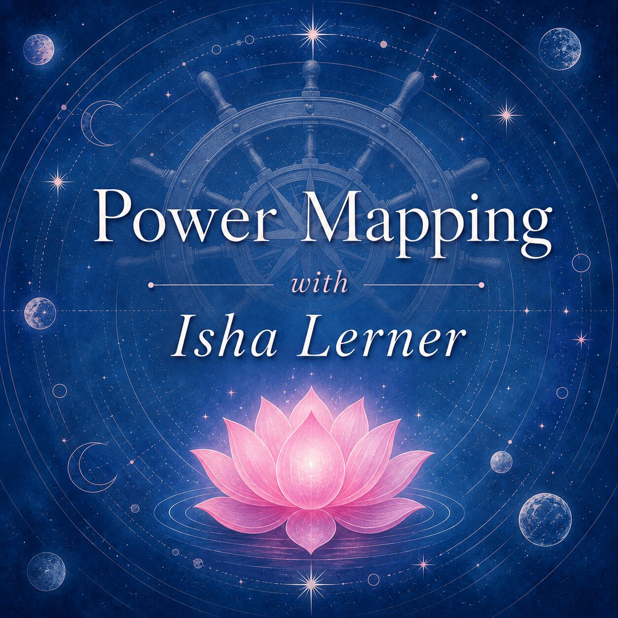 Book cover titled 'Power Mapping with Isha Lerner' features a pink lotus flower, a cosmic background, and a ship's wheel.