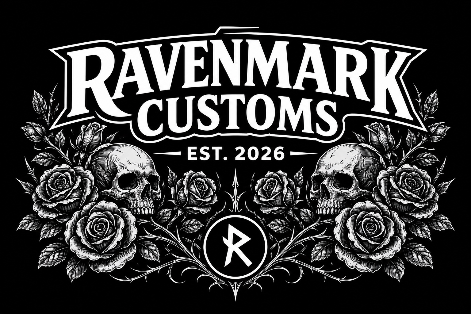 Logo with skulls, roses, and text 'Ravenmark Customs' and 'Est. 2026' on black background.