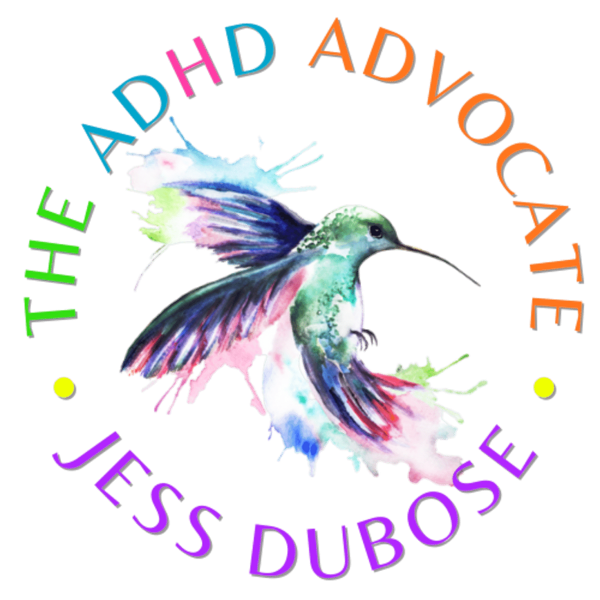 Colorful hummingbird with splashes of paint, surrounded by text about ADHD advocacy and Jess Dubose.