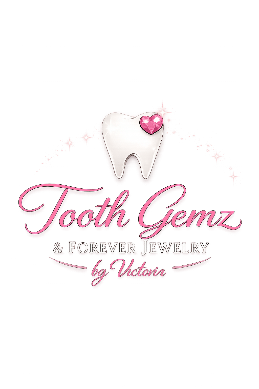 Logo with a tooth holding a pink heart, sparkles, and pink cursive text reading 'Tooth Gemz & Forever Jewelry by Victoria'.