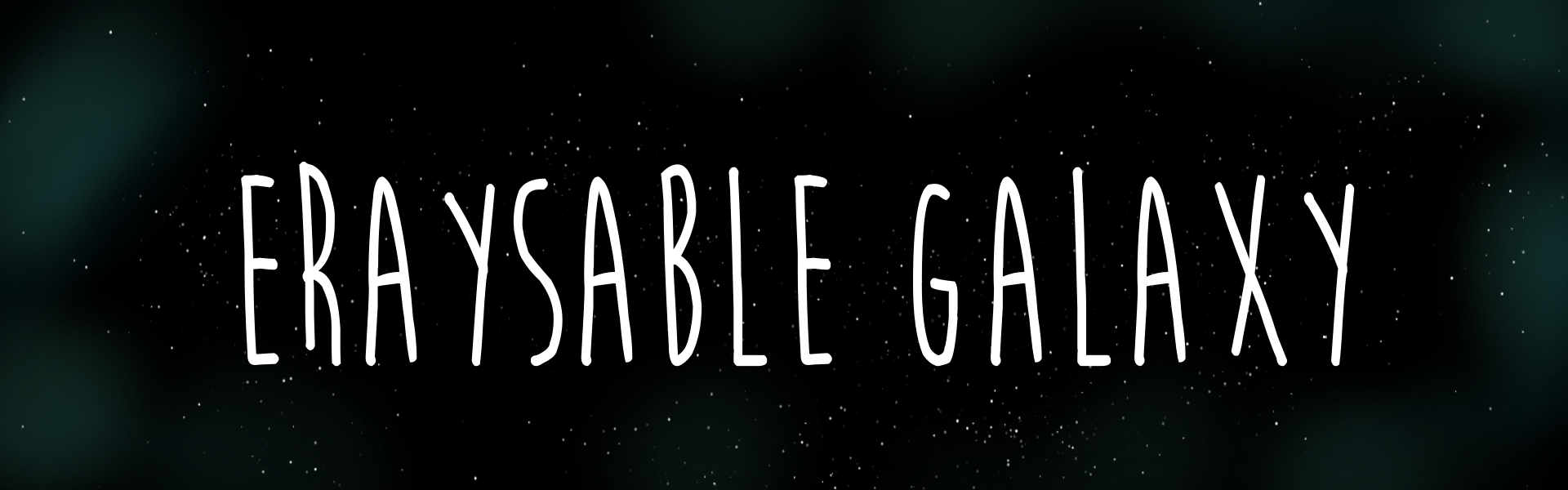 Text reads 'ERAYSABLE GALAXY' with a starry background.